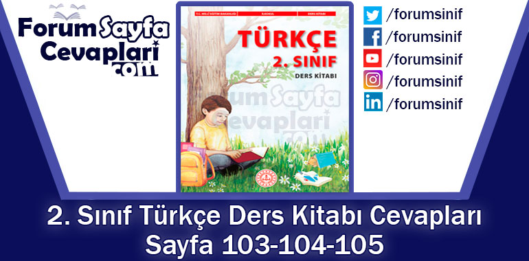 2. Sınıf Türkçe Ders Kitabı 103-104-105. Sayfa Cevapları MEB Yayınları