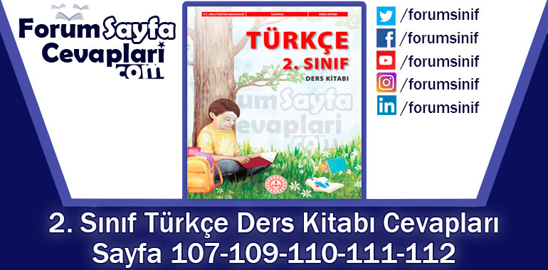 2. Sınıf Türkçe Ders Kitabı 107-109-110-111-112. Sayfa Cevapları MEB Yayınları