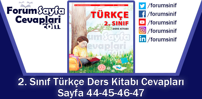 2. Sınıf Türkçe Ders Kitabı 44-45-46-47. Sayfa Cevapları MEB Yayınları