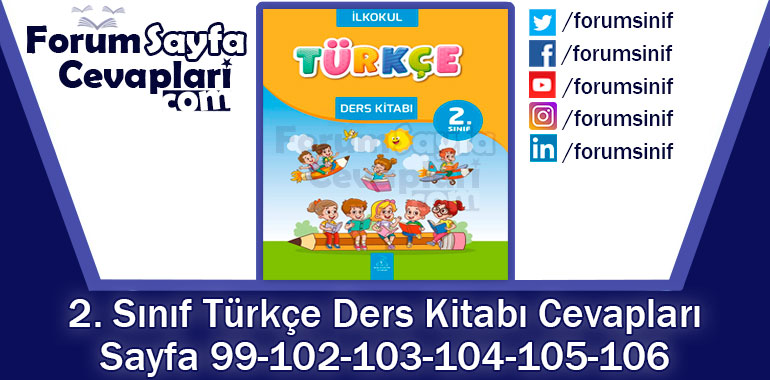 2. Sınıf Türkçe Ders Kitabı 99-102-103-104-105-106. Sayfa Cevapları Bilim ve Kültür Yayınları