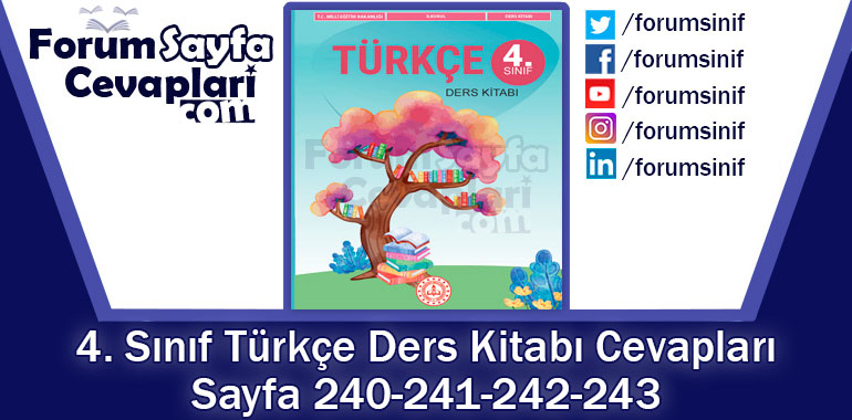 4. Sınıf Türkçe Ders Kitabı 240-241-242-243. Sayfa Cevapları MEB Yayınları