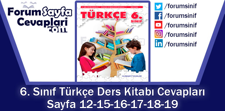 6. Sınıf Türkçe Ders Kitabı Sayfa 12-15-16-17-18-19. Cevapları Yıldırım Yayınları